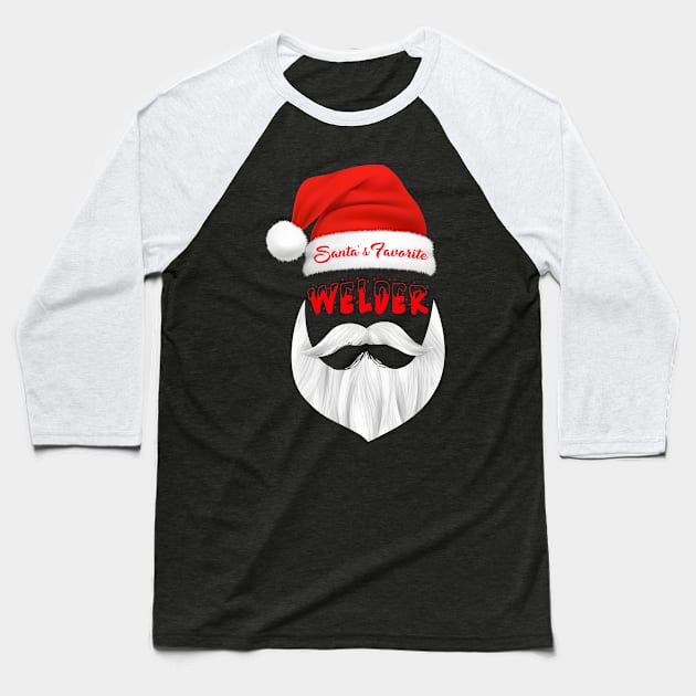 Santa's Favorite Welder Funny Christmas Gifts Baseball T-Shirt by caydennelders